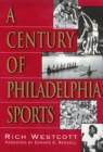 Image for Century Of Philadelphia Sports