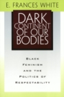 Image for Dark Continent Of Our Bodies