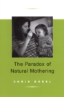 Image for Paradox Of Natural Mothering