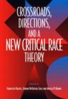 Image for Crossroads, Directions and a New Critical Race Theory