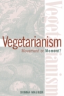 Image for Vegetarianism: Movement Or Moment