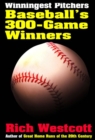 Image for Winningest pitchers  : baseball&#39;s 300-game winners