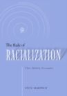 Image for Rule Of Racialization : Class, Identity, Governance