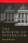 Image for The Rebirth of Federalism : Slouching toward Washington