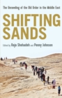 Image for Shifting Sands : The Unraveling of the Old Order in the Middle East