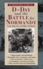 Image for A Traveller&#39;s Guide To D-day And The Battle For Normandy : (4th Edition)