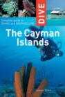 Image for Dive the Cayman Islands : Complete Guide to Diving and Snorkeling