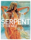 Image for Serpent of the Nile : Women and Dance in the Arab World