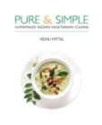 Image for Pure and Simple : Homemade Indian Vegetarian Cuisine