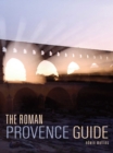 Image for The Roman Provence Guide