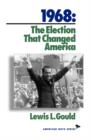 Image for 1968 : The Election That Changed America
