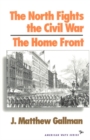 Image for The North Fights the Civil War: The Home Front
