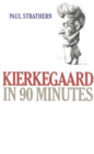 Image for Kierkegaard in 90 Minutes