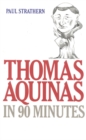 Image for Thomas Aquinas in 90 Minutes Pb