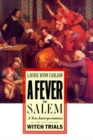 Image for A fever in Salem  : a new interpretation of New England Witch Trials