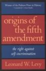 Image for Origins of the Fifth Amendment : The Right Against Self-Incrimination