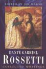 Image for Collected Writings of Dante Gabriel Rossetti : Collected Works