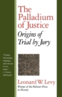Image for The Palladium of Justice : Origins of Trial by Jury