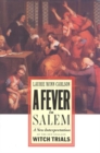 Image for A Fever in Salem: A New Interpretation of the New England Witch Trials