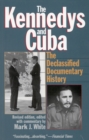Image for The Kennedys and Cuba : The Declassified Documentary History