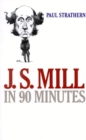 Image for J.s. Mill in 90 Minutes