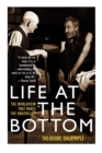 Image for Life at the Bottom : The Worldview That Makes the Underclass