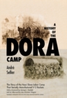 Image for A History of the Dora Camp : The Untold Story of the Nazi Slave Labor Camp That Secretly Manufactured V-2 Rockets