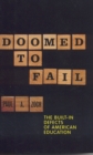 Image for Doomed to Fail : The Built-in Defects of American Education