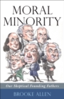 Image for Moral Minority : Our Skeptical Founding Fathers