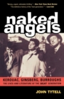 Image for Naked angels  : Kerouac, Ginsberg, Burroughs