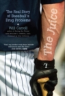 Image for The Juice : The Real Story of Baseball&#39;s Drug Problems