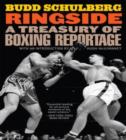 Image for Ringside : A Treasury of Boxing Reportage