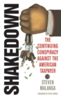 Image for Shakedown: the continuing conspiracy against the American taxpayer