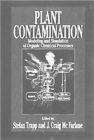 Image for Plant Contamination : Modeling and Simulation of Organic Chemical Processes