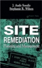 Image for Site Remediation : Planning and Management