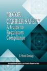 Image for Motor Carrier Safety : A Guide to Regulatory Compliance