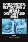 Image for Environmental Restoration of Metals-Contaminated Soils