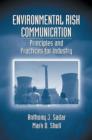 Image for Environmental Risk Communication : Principles and Practices for Industry