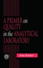 Image for A Primer on Quality in the Analytical Laboratory