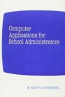 Image for Computer Applications for School Administrators
