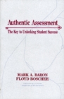 Image for Authentic Assessment : The Key to Unlocking Student Success