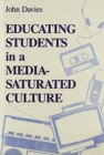 Image for Educating Students in a Media Saturated Culture