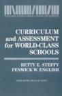 Image for Curriculum and Assessment for World-Class Schools : The School Leader&#39;s Library: Leading for Learning