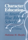 Image for Character Education in America&#39;s Blue Ribbon Schools : Best Practices for Meeting the Challenge