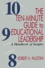 Image for The Ten-Minute Guide to Educational Leadership