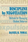 Image for Discipline by Negotiation : Methods for Managing Student Behavior