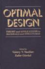 Image for Optimal Design : Theory and Applications to Materials and Structures