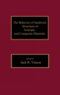 Image for The Behavior of Sandwich Structures of Isotropic and Composite Materials