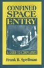 Image for Confined Space Entry : Guide to Compliance