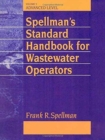 Image for Spellman&#39;s Standard Handbook Wastewater Operators : Advanced Level, Volume III